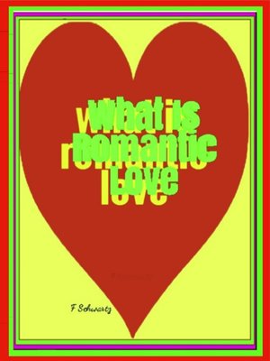 cover image of What Is Romantic Love
